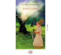 Il lume e la lama - Ritondale Filippo