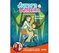 Il luna park stregato. Con Adesivi - Aurora e Ludovica