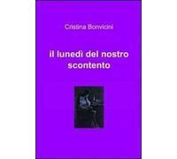Il lunedì del nostro scontento