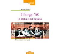Il lungo '68 in Italia e nel mondo