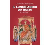 Il lungo addio da Roma (117-118 d.C.)