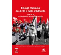 Il lungo cammino dei diritti e delle solidarietà. 1949-2024. 75° della mor...