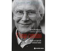 Il lungo cammino. Intervista con il padre delle Costellazioni Familiari