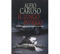 Il lungo intrigo. Dal 1943 a oggi: per una storia segreta dell'Italia