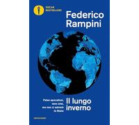 Il lungo inverno. False apocalissi, vere crisi ma non ci salverà lo Stato