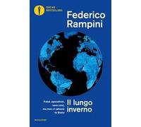 Il lungo inverno. False apocalissi, vere crisi ma non ci salverà lo Stato