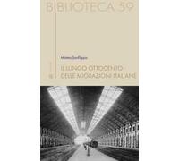 Il lungo Ottocento delle migrazioni italiane
