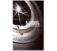 Il lungo presente. Tempo e responsabilità