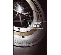 Il lungo presente. Tempo e responsabilità