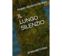 IL LUNGO SILENZIO: prima del Cristo