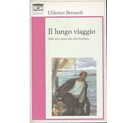 Il lungo viaggio. Dalle terre venete alla selva brasiliana