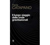 Il lungo viaggio delle onde gravitazionali