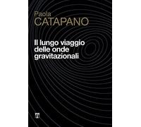 Il lungo viaggio delle onde gravitazionali