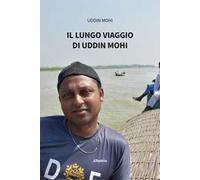 Il lungo viaggio di Uddin Mohi