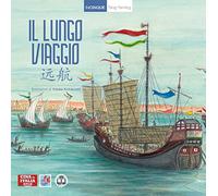 Il lungo viaggio. Ediz. italiana e cinese
