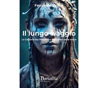 Il lungo viaggio. La Calabria dal Mesozoico agli albori della storia. Nuova ediz.