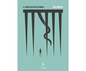 Il lungo volo dell'effimera - [Giacovelli Editore]