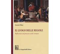 Il luogo delle regole. Riflessioni sul processo civile romano