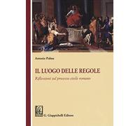 Il luogo delle regole. Riflessioni sul processo civile romano