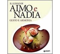 Il luogo di Aimo e Nadia. Gusto e armonia