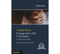 Il luogo dove Dio ci incontra. La Parola e la fede