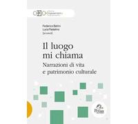 Il luogo mi chiama. Narrazioni di vita e patrimonio culturale
