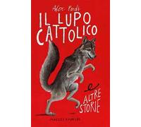 Il lupo cattolico e altre storie