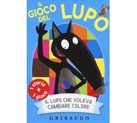 Il lupo che voleva cambiare colore. Amico lupo. Ediz. a colori. Con 45 Carte