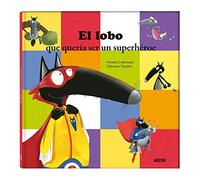 Il lupo che voleva essere un supereroe (lingua spagnola)