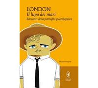 Il lupo dei mari e Racconti della pattuglia guardiapesca