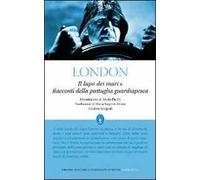Il lupo dei mari e Racconti della pattuglia guardiapesca. Ediz. integrale