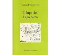 Il lupo del lago Nero. Tre avventure
