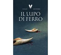 Il lupo di ferro. Trilogia Vardari. Vol. 1 - Pettersen Siri