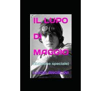 IL LUPO DI MAGGIO: (Edizione speciale)
