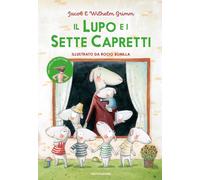 Il lupo e i sette capretti. Ediz. a colori - Grimm Wilhelm, Grimm Jacob