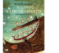 Il lupo e i sette capretti. Ediz. a coloriù di Jacob Grimm, Wilhelm Grimm, 2020