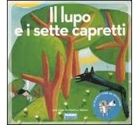 Il lupo e i sette capretti. Ediz. illustrata. Con CD Audio