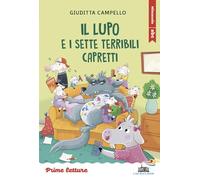 Il lupo e i sette terribili capretti. Stampatello maiuscolo a leggibilità facilitata. Ediz. a colori