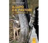 Il lupo e il pastore. Jack e Güstu, storie avverse - Stefanone Piervittorio