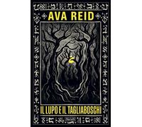 Libri Reid Ava - Il Lupo E Il Tagliaboschi