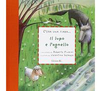 Il lupo e l'agnello. Ediz. illustrata