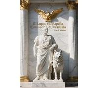 Il Lupo e L'Aquila - Cronache di Venusia