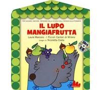 Il lupo mangiafrutta. Ediz. a colori. Con CD-Audio