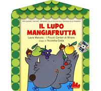 Il lupo mangiafrutta. Ediz. a colori. Con CD-Audio
