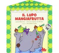 Il lupo mangiafrutta. Ediz. illustrata. Con CD Audio