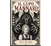 IL LUPO MANNARO: Le Loup-Garou (1843)
