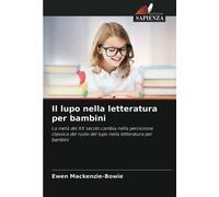 Il lupo nella letteratura per bambini: La metà del XX secolo cambia nella percezione classica del ruolo del lupo nella letteratura per bambini