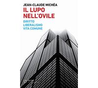 Il lupo nell'ovile. Diritto, liberalismo, vita comune