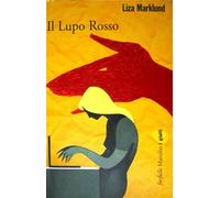Il lupo rosso. Le inchieste di Annika Bengtzon (Vol. 5)