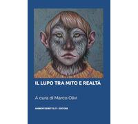 IL LUPO TRA REALTÀ E MITO